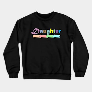 Daughter and mother matching tshirts Crewneck Sweatshirt